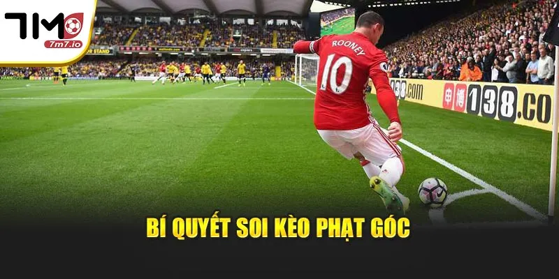 Bí quyết soi kèo phạt góc