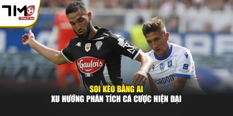 Soi Kèo Bằng AI – Xu Hướng Phân Tích Cá Cược Hiện Đại Soi Kèo Bằng AI – Xu Hướng Phân Tích Cá Cược Hiện Đại