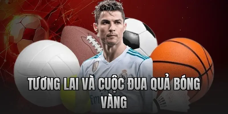 tuong-lai-va-cuoc-dua-qua-bong-vang