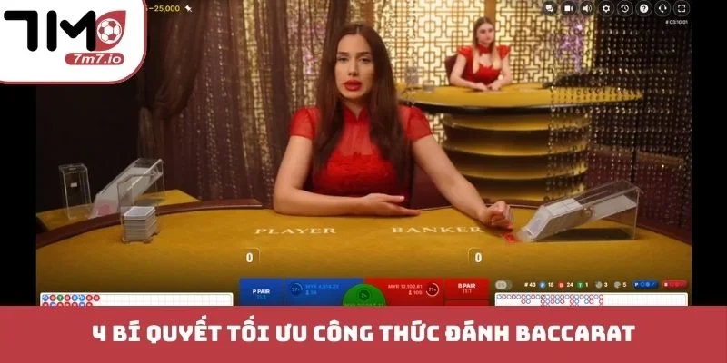 4 bí quyết tối ưu công thức đánh Baccarat