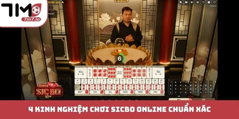 4 kinh nghiệm chơi Sicbo online chuẩn xác
