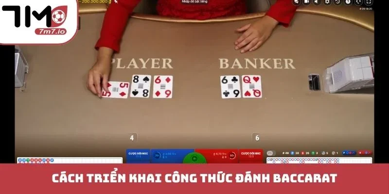 Cách triển khai công thức đánh Baccarat