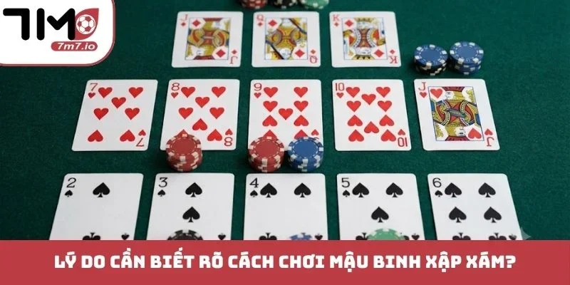 Cách Chơi Mậu Binh Xập Xám - Cẩm Nang Cho Người Mới Bắt Đầu Lý do cần biết rõ cách chơi Mậu Binh xập xám?