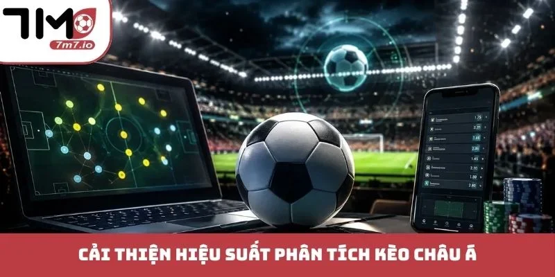 Kèo Châu Á - Chinh Phục Đỉnh Cao Dự Đoán Bóng Đá 2026 Cải thiện hiệu suất phân tích kèo châu á