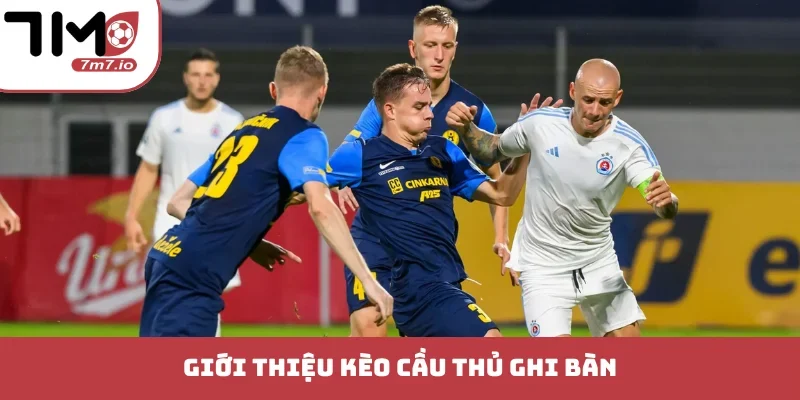 Kèo Cầu Thủ Ghi Bàn Chiến Lược Soi Kèo Cho Lính Mới Giới thiệu kèo cầu thủ ghi bàn