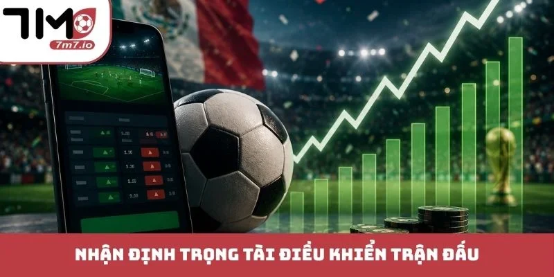 Nhận định trọng tài điều khiển trận đấu