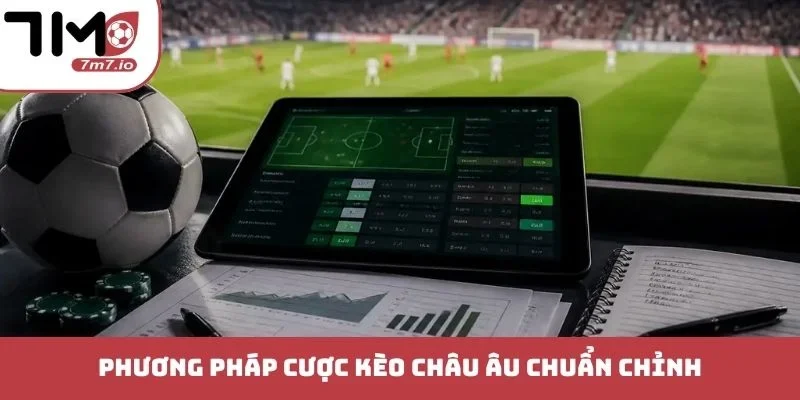 Kèo Châu Âu - Bí Kíp Bắt Trận Cầu Đinh Cực Sắc Bén Hôm Nay Phương pháp cược kèo châu âu chuẩn chỉnh