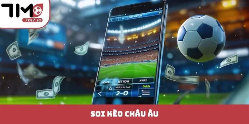 Kèo Châu Âu - Bí Kíp Bắt Trận Cầu Đinh Cực Sắc Bén Hôm Nay kèo châu âu